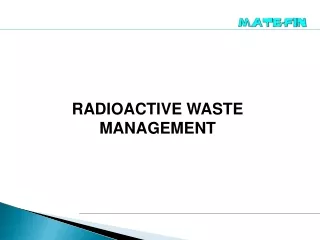 RADIOACTIVE WASTE MANAGEMENT