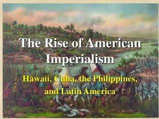 The Rise of American Imperialism