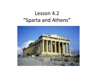 Lesson 4.2  “Sparta and Athens”