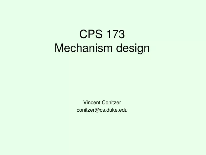 cps 173 mechanism design
