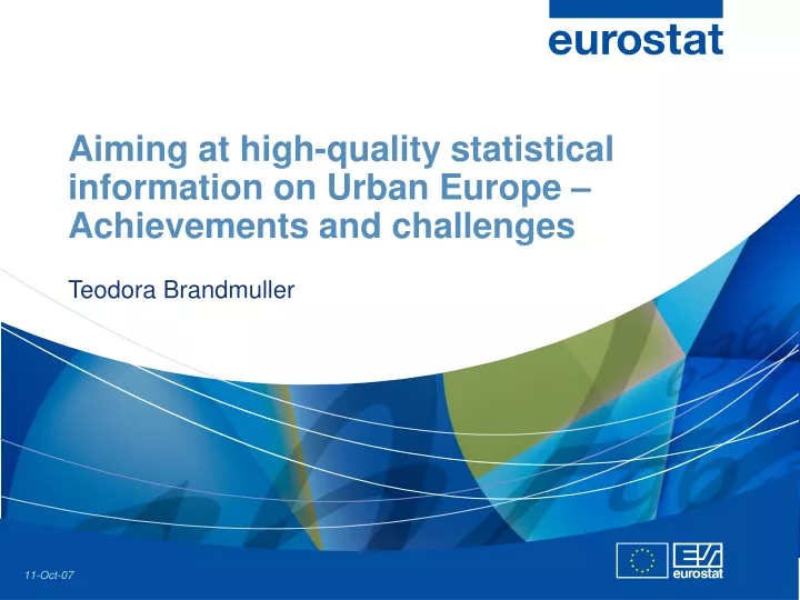 aiming at high quality statistical information on urban europe achievements and challenges