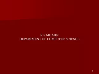 R.S.MOAHN DEPARTMENT OF COMPUTER SCIENCE