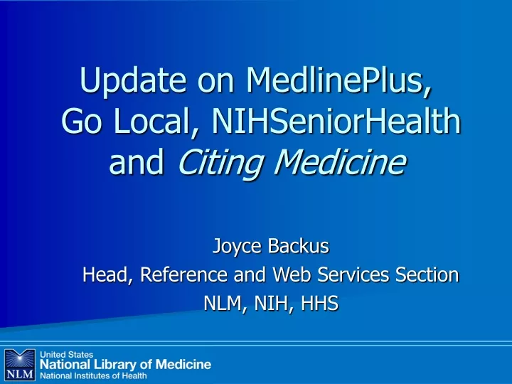 update on medlineplus go local nihseniorhealth and citing medicine