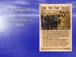 WW1 Propaganda & Censorship Impact Analysis: Unveiling the Demise of War Enthusiasm - slide 1