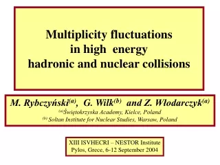Multiplicity fluctuations  in high  energy  hadronic and nuclear collisions