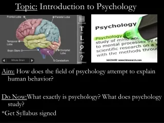 Aim:  How does the field of psychology attempt to explain human behavior?