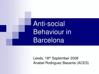 Anti-social Behaviour in Barcelona