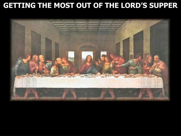 getting the most out of the lord s supper