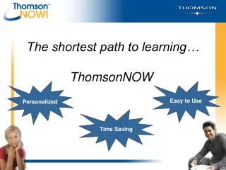 The shortest path to learning… ThomsonNOW