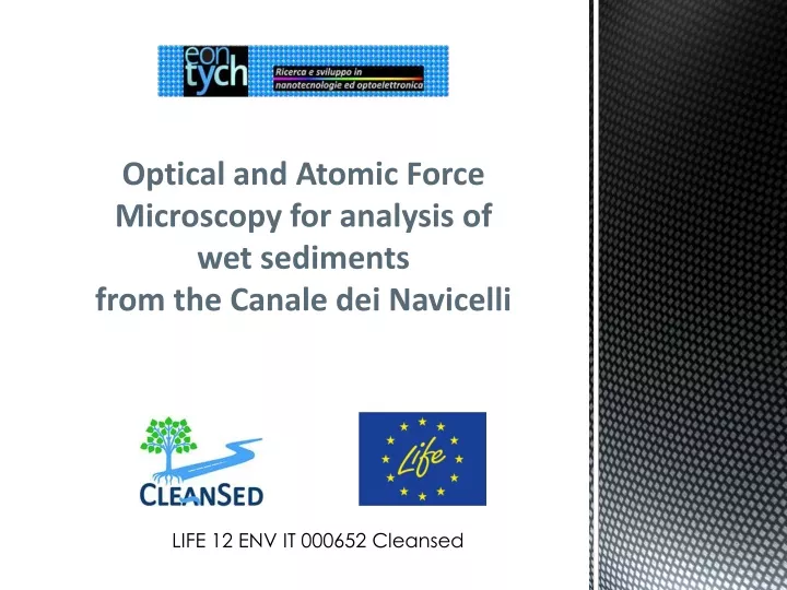 optical and atomic force microscopy for analysis of wet sediments from the canale dei navicelli