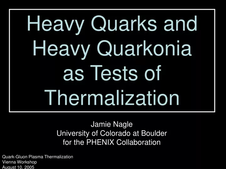 heavy quarks and heavy quarkonia as tests