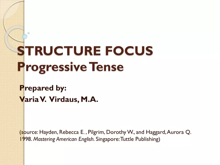 structure focus progressive tense