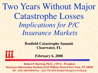 Two Years Without Major Catastrophe Losses Implications for P/C  Insurance Markets