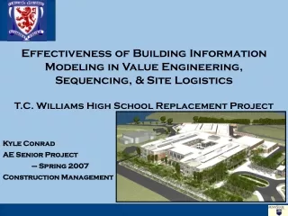 Effectiveness of Building Information Modeling in Value Engineering, Sequencing, &amp; Site Logistics