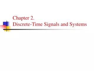 Chapter 2.  Discrete-Time Signals and Systems