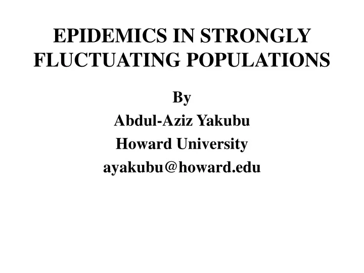 epidemics in strongly fluctuating populations