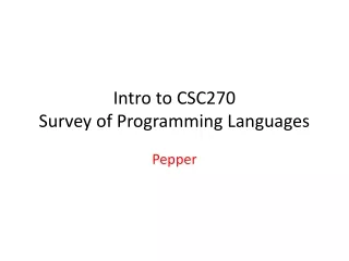 Intro to CSC270 Survey of Programming Languages