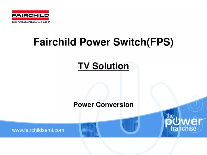 fairchild power switch fps tv solution power conversion