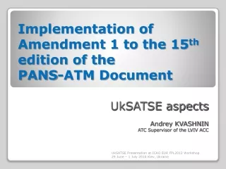 Implementation of  Amendment 1 to the 15 th  edition of the  PANS-ATM Document
