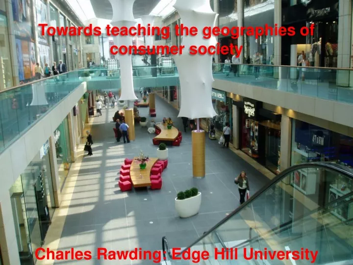 towards teaching the geographies of consumer