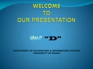 WELCOME TO  OUR PRESENTATION