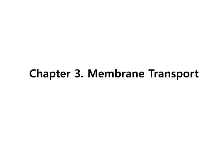 chapter 3 membrane transport