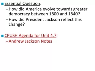 Essential Question : How did America evolve towards greater democracy between 1800 and 1840?