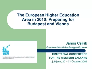 The European Higher Education Area in 2010: Preparing for Budapest and Vienna