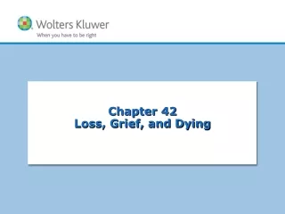 Chapter 42 Loss, Grief, and Dying