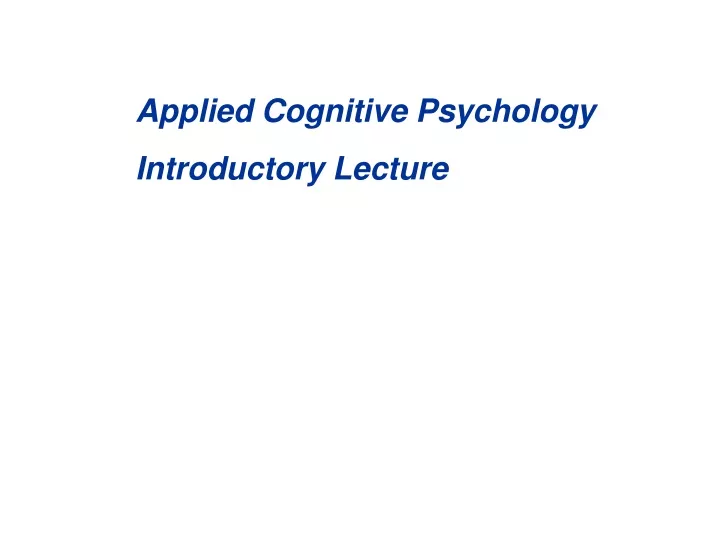 applied cognitive psychology introductory lecture