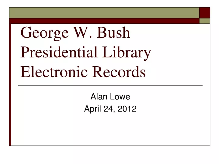 george w bush presidential library electronic records