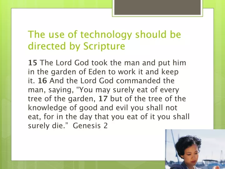 the use of technology should be directed by scripture