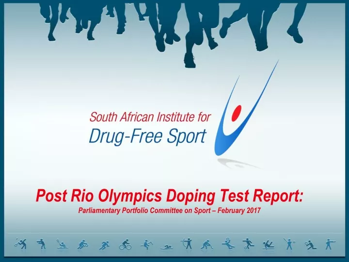 post rio olympics doping test report parliamentary portfolio committee on sport february 2017