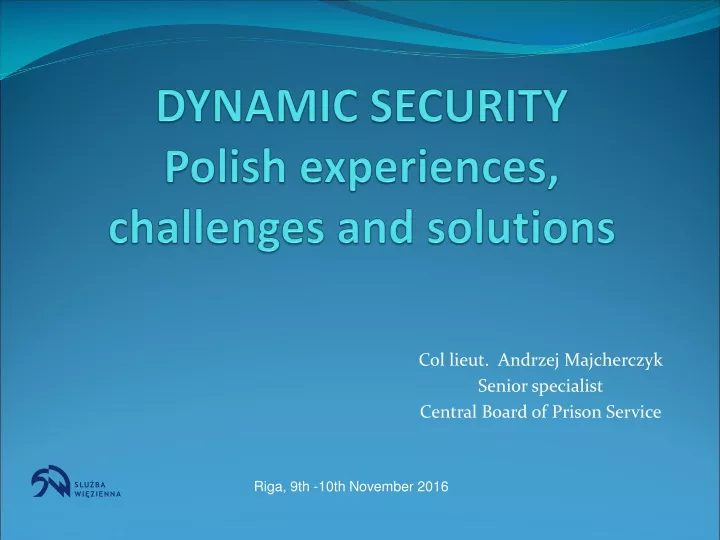 dynamic security polish experiences challenges and solutions