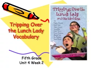 Tripping Over the Lunch Lady Vocabulary