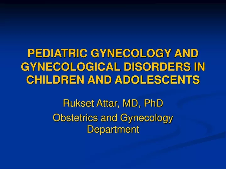 pediatric gynecology and gynecological disorders in children and adolescents