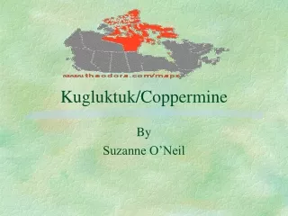Kugluktuk/Coppermine