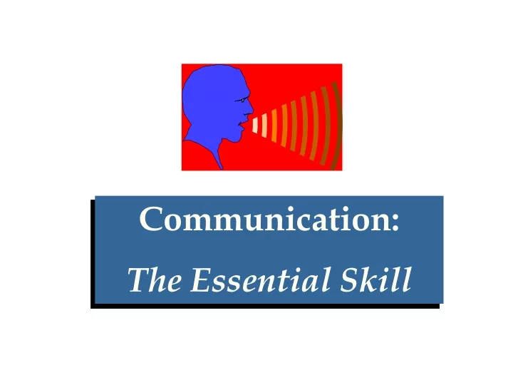 communication the essential skill