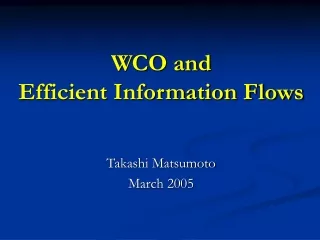 WCO and Efficient Information Flows