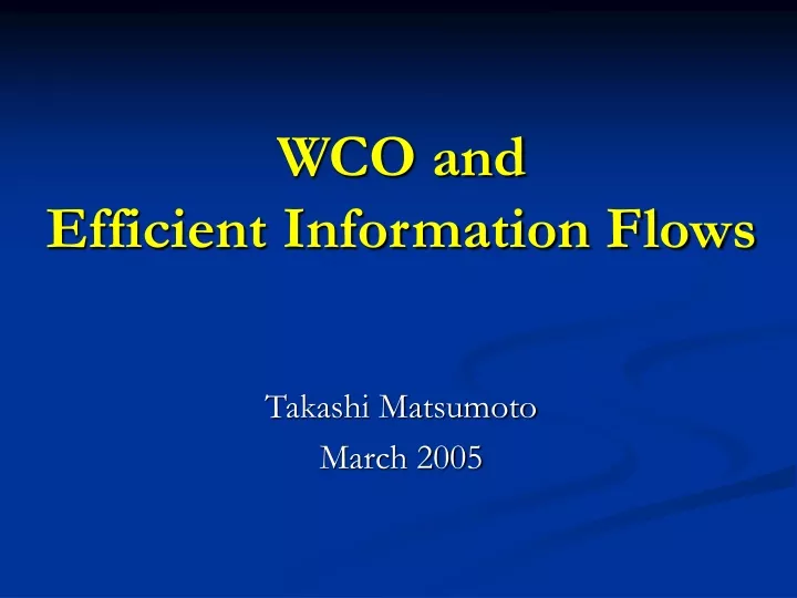 wco and efficient information flows