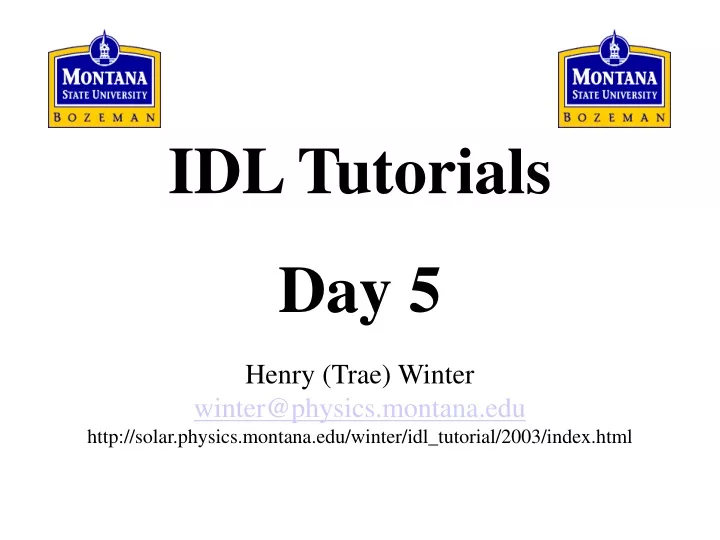 idl tutorials day 5 henry trae winter