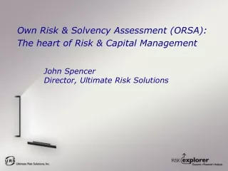 Own Risk &amp; Solvency Assessment (ORSA): The heart of Risk &amp; Capital Management