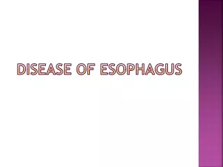 Disease of Esophagus