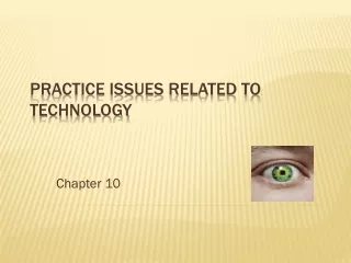 Practice Issues Related to Technology