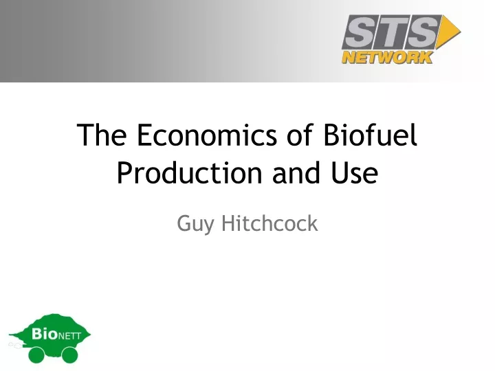 the economics of biofuel production and use