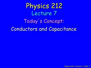 Physics 212 Lecture 7