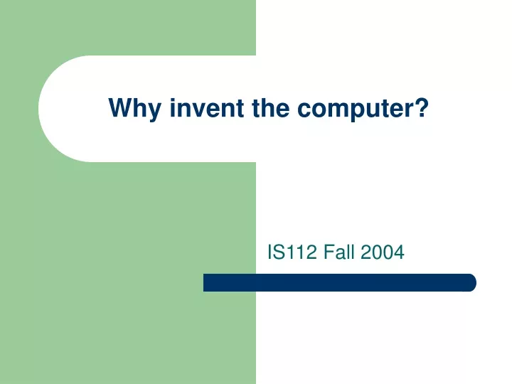 why invent the computer