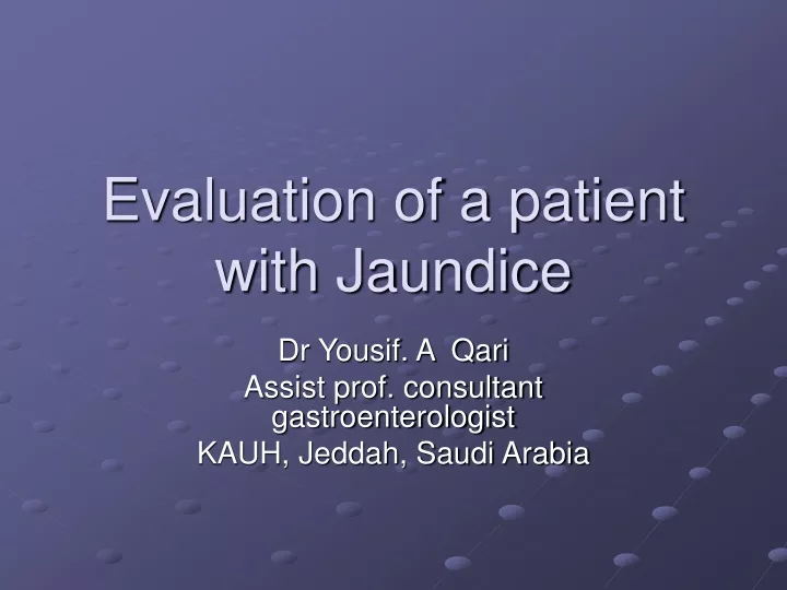 evaluation of a patient with jaundice