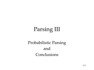 Parsing III