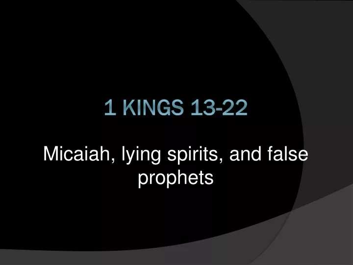 micaiah lying spirits and false prophets